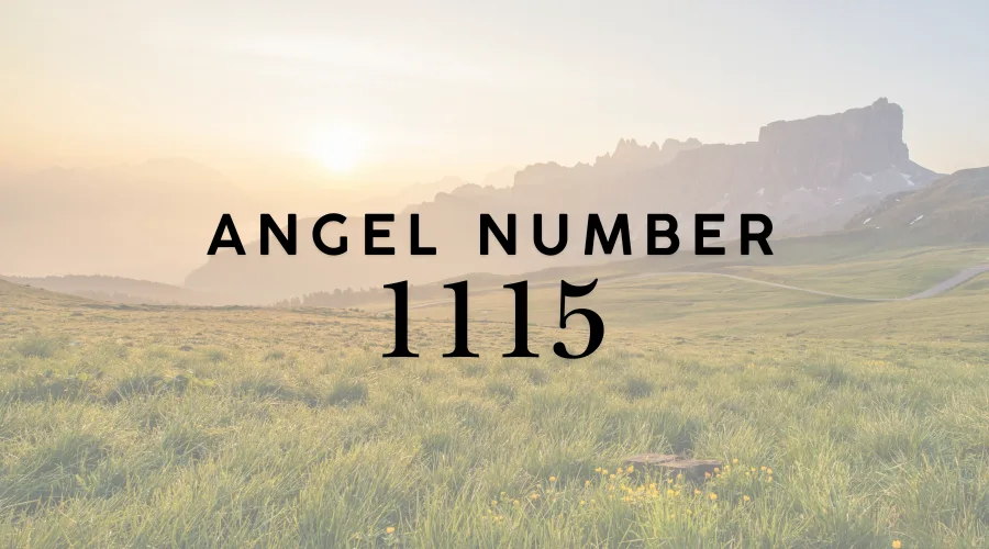 1115 Angel Number: Unlocking Its Powerful Spiritual Meaning
